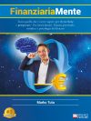 Marko Tuta: Bestseller “FinanziariaMente”, il libro su come investire serenamente grazie al Metodo Puzzle