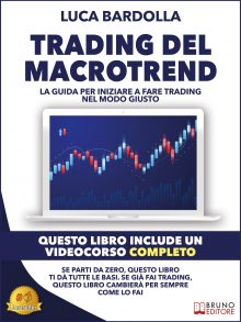 Luca Bardolla: Bestseller “Trading Del Macrotrend” il libro su come raggiungere il successo nel trading partendo da zero