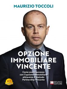 Maurizio Toccoli: Bestseller “Opzione Immobiliare Vincente”, il libro su come trarre profitto dalle opzioni immobiliari