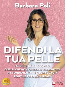 Barbara Poli: Bestseller “Difendi La Tua Pelle”, il libro su come creare un prodotto cosmetico su misura