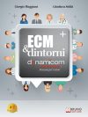 Giorgio Maggiani e Gianluca Soldà: Bestseller “ECM e Dintorni”, il libro su come elevare i propri standard professionali con la formazione continua