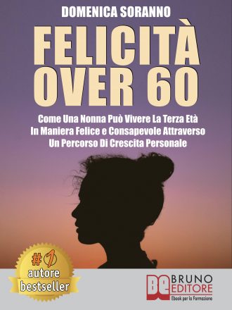Domenica Soranno: Bestseller “Felicità Over 60”, il libro che insegna come superare ogni forma di stress