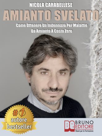 Nicola Carabellese: Bestseller “Amianto Svelato”, il libro su come ottenere un risarcimento per malattie da amianto