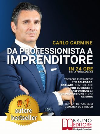 Carlo Carmine: Bestseller “Da Professionista A Imprenditore”, il libro per rilanciare la propria professione facendone un business