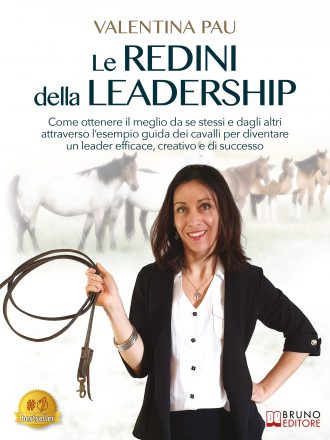 Valentina Pau: Bestseller “Le Redini Della Leadership”, il libro su come sviluppare una leadership efficace attraverso l’esempio dei cavalli