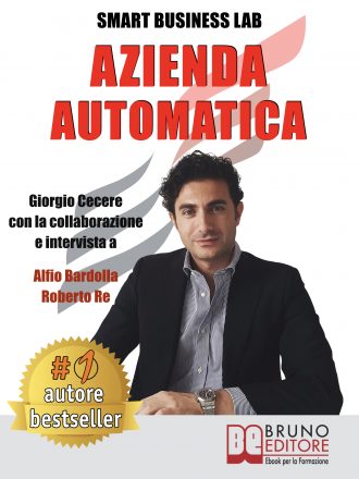 Libri: “Azienda Automatica” di Giorgio Cecere condivide i segreti per automatizzare l’azienda