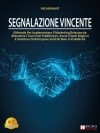 Oscar Dalvit: Bestseller “Segnalazione Vincente”, il libro su come acquisire clienti con il Marketing Relazionale