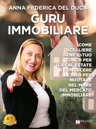 Anna Federica Del Duca: Bestseller “Guru Immobiliare”, il libro su come effettuare una compravendita immobiliare con l’aiuto del giusto agente