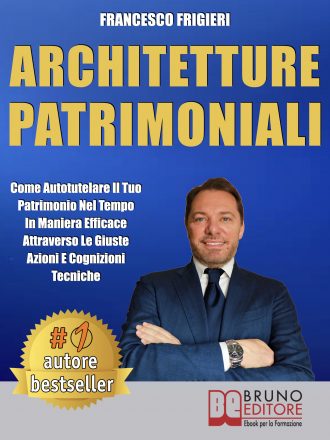 Francesco Frigieri: Bestseller “Architetture Patrimoniali”, il libro che insegna come tutelare il proprio patrimonio