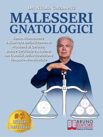 Nicola Calzonetti: Bestseller “Malesseri Gnatologici”, il libro su come curare e risolvere definitivamente i malesseri più comuni con la gnatologia