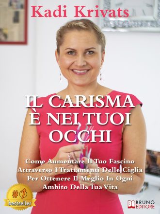 Kadi Krivats: Bestseller “Il Carisma È Nei Tuoi Occhi”, il libro su come generare uno sguardo magnetico con trattamenti per le ciglia personalizzati