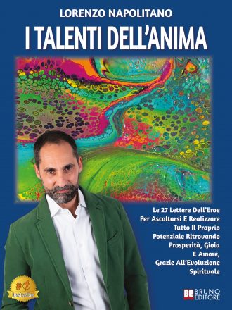 Lorenzo Napolitano: Bestseller “I Talenti Dell’Anima”, il libro su come scoprire e realizzare il proprio potenziale grazie all’evoluzione spirituale