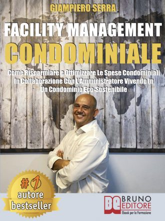 Giampiero Serra: Bestseller “Facility Management Condominiale”, il libro che insegna come vivere in un condominio proiettato al futuro