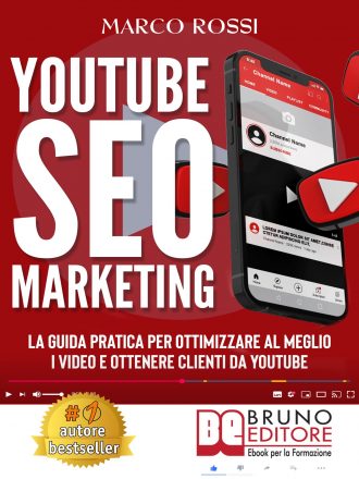 Marco Rossi: Bestseller “YouTube SEO Marketing”, il libro su come acquisire nuovi clienti attraverso YouTube