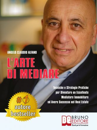 Angelo Claudio Alfano: Bestseller “L’Arte Di Mediare”, il libro su come avere successo nel real estate