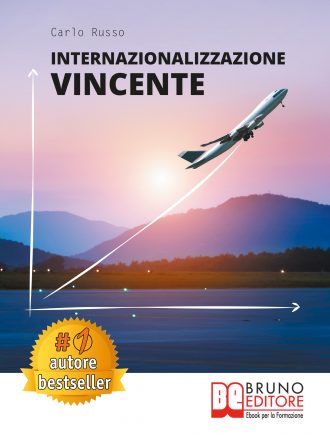 Carlo Russo: Bestseller “Internazionalizzazione Vincente”, il libro su come pianificare un processo di internazionalizzazione d’impresa