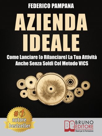 Federico Pampana: Bestseller “Azienda Ideale”, il libro che insegna come portare al successo il proprio progetto imprenditoriale