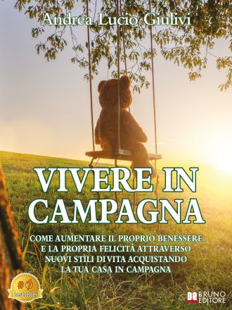 Andrea Lucio Giulivi: Bestseller “Vivere In Campagna”, il libro su come aumentare il benessere familiare in un ambiente bucolico