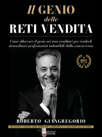 Roberto Giangregorio: Bestseller “Il Genio Delle Reti Vendita”, il libro su come creare una squadra di venditori con prestazioni sopra alla media