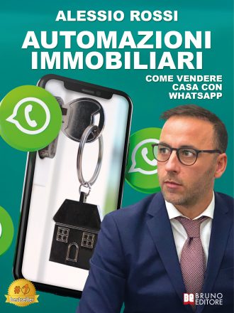Alessio Rossi: Bestseller “Automazioni Immobiliari”, il libro su come vendere casa grazie a Whatsapp