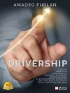Amadeo Furlan: Bestseller “Drivership”, il libro su come migliorare le performance aziendali grazie alle quattro D