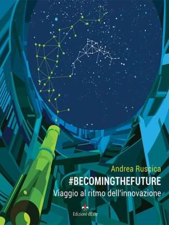 Andrea Ruscica: Bestseller “#BecomingTheFuture”,  il libro su come vivere in un periodo di progresso tecnologico senza precedenti