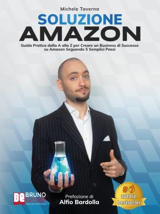 Michele Taverna: Bestseller “Soluzione Amazon”, il libro che insegna come lanciare prodotti fisici online