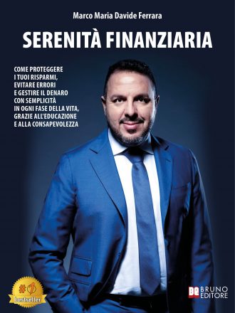 Marco Maria Davide Ferrara: Bestseller “Serenità Finanziaria”, il libro su come gestire il proprio denaro con serenità e senza rinunce