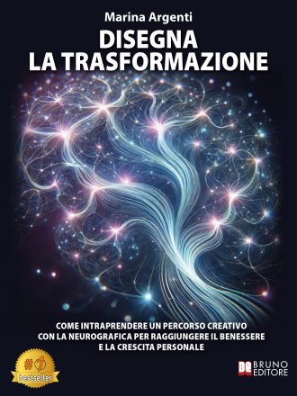 Marina Argenti: Bestseller “Disegna La Trasformazione”, il libro su come crescere dal punto di vista personale, relazionale e professionale con la Neurografica