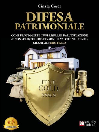 Cinzia Coser: Bestseller “Difesa Patrimoniale”, il libro su come difendere il proprio patrimonio in modo efficace grazie all’oro fisico