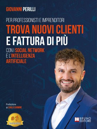 Giovanni Perilli: Bestseller “Trova Nuovi Clienti E Fattura Di Più”, il libro su come diventare il n°1 del proprio settore e massimizzare i profitti con il Funnel Social Marketing