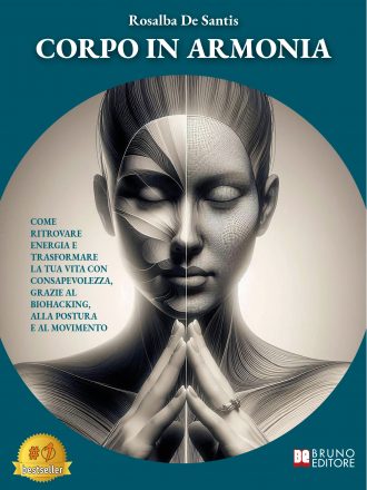 Rosalba De Santis: Bestseller “Corpo In Armonia”, il libro su come riconnettersi con il proprio corpo riscoprendo l’essenza dentro ognuno di noi