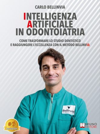 Carlo Bellinvia: Bestseller “Intelligenza Artificiale In Odontoiatria”, il libro su come sfruttare le potenzialità dell’IA per il successo nel mondo odontoiatrico