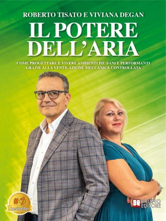 Roberto Tisato e Viviana Degan: Bestseller “Il Potere Dell’Aria”, il libro su come migliorare la qualità della vita attraverso la Ventilazione Meccanica Controllata