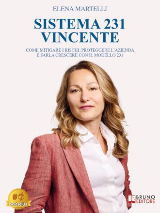 Elena Martelli: Bestseller “Sistema 231 Vincente”, il libro sulla prevenzione delle responsabilità penali dell’azienda grazie al Modello 231