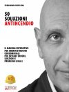 Fernando Michelena: Bestseller “50 Soluzioni Antincendio”, il libro su come garantire la sicurezza di un condominio prevenendo il rischio di incendio