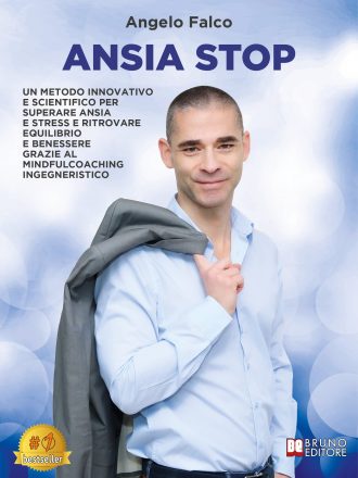 Angelo Falco: Bestseller “Ansia Stop”, il libro su come superare l’ansia attraverso l’unione di neuroscienze, mindfulness e coaching