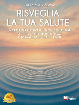 Greta Boccasavia: Bestseller “Risveglia La Tua Salute”, il libro su come ritrovare il benessere quotidiano attraverso l’ascolto del proprio corpo