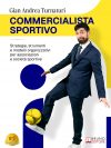 Gian Andrea Turnaturi: Bestseller “Commercialista Sportivo”, il libro su come gestire efficacemente un’attività di successo nel mondo dello sport