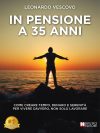 Leonardo Vescovo: Bestseller “In Pensione A 35 Anni”, il libro su come costruire una vita di successo sia dal lato personale che finanziario