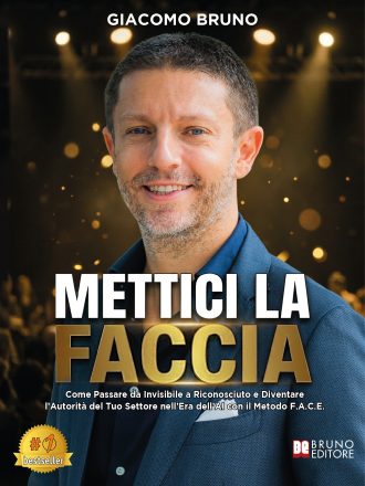 Mettici la Faccia: il nuovo libro di Giacomo Bruno spiega perché senza un volto riconoscibile oggi si compete solo sul prezzo