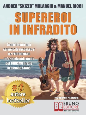 Andrea Mulargia e Manuel Ricci: Bestseller “Supereroi In Infradito”,  il libro su come creare un’azienda di successo nel settore del turismo