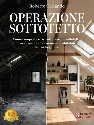 Roberto Carlando: Bestseller “Operazione Sottotetto”, il libro che affronta gli errori più costosi nell’acquisto e nella ristrutturazione di sottotetti
