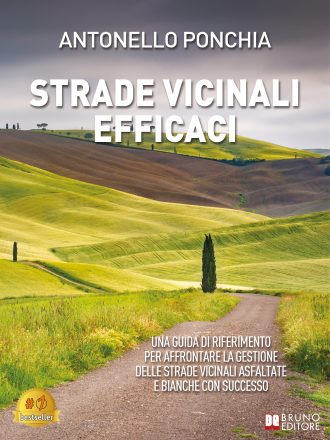 Antonello Ponchia: Bestseller “Strade Vicinali Efficaci”, il libro su come gestire le strade vicinali bianche e asfaltate