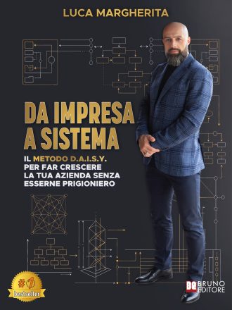 Luca Margherita: «Da Impresa A Sistema», il libro su come aumentare la produttività aziendale senza la presenza costante dell’imprenditore