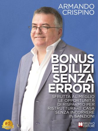 Armando Crispino: Bestseller “Bonus Edilizi Senza Errori”, il libro su come risparmiare nella ristrutturazione della propria casa grazie agli incentivi statali