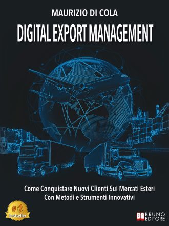 Maurizio Di Cola: Bestseller “Digital Export Management”, il libro su come avviare un processo di internazionalizzazione per PMI