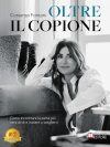 Costanza Fontani: Bestseller "Oltre Il Copione", il libro su come affrontare il bisogno di approvazione che ci allontana da noi stessi