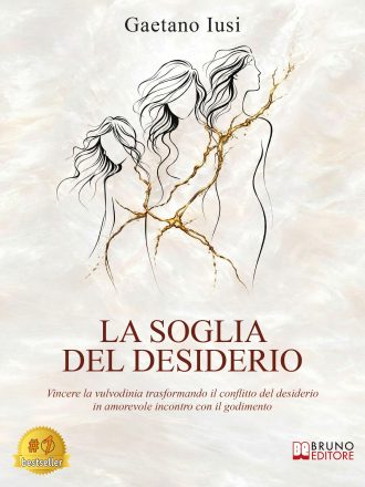 Gaetano Iusi: «La Soglia Del Desiderio», il libro sul confine tra desiderio e paura attraverso la storia formativa di una donna che impara ad ascoltarsi